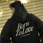 'Born to Love' Hoodie - Gmorn